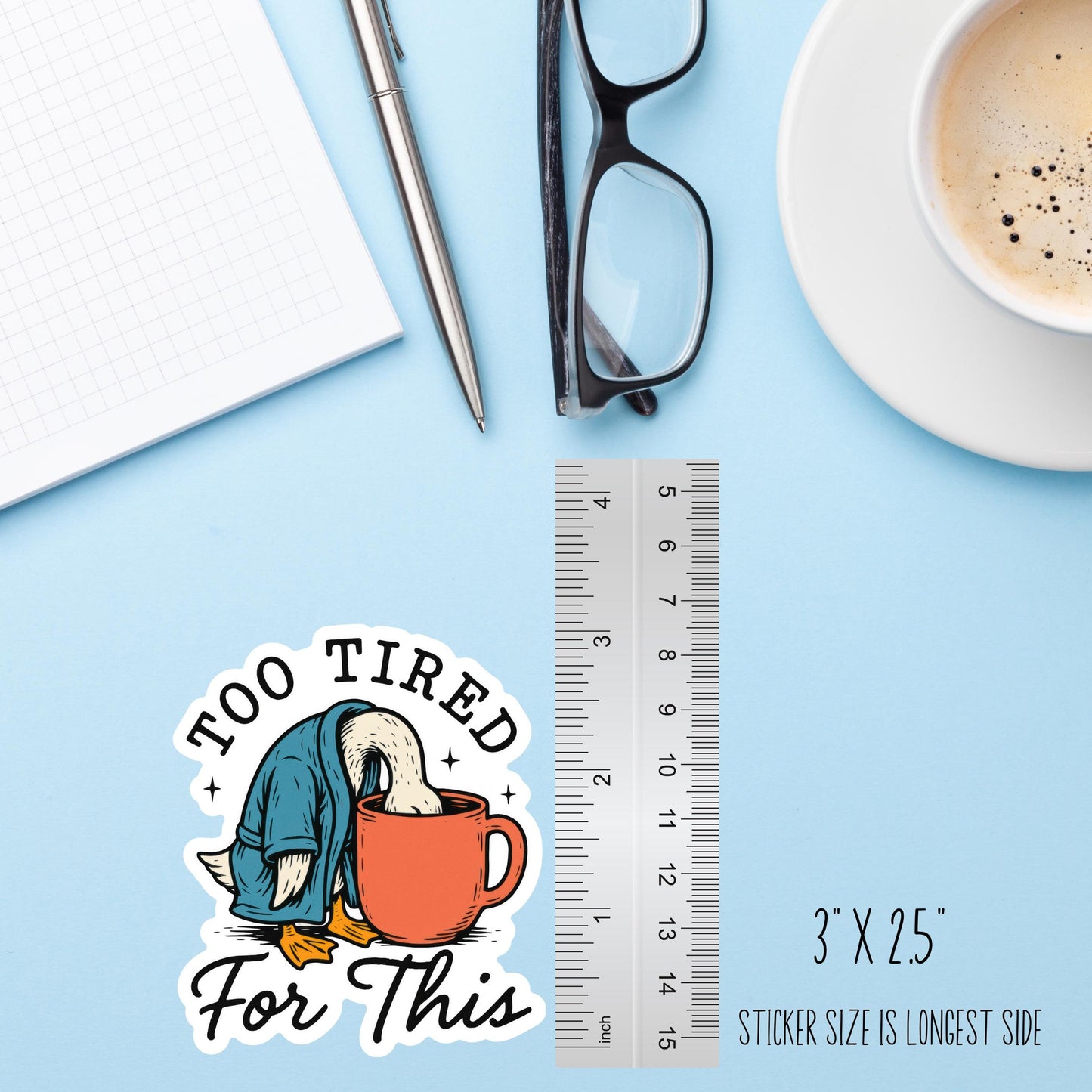 Too Tired For This Goose Sticker – Funny Sarcastic Vinyl Decal