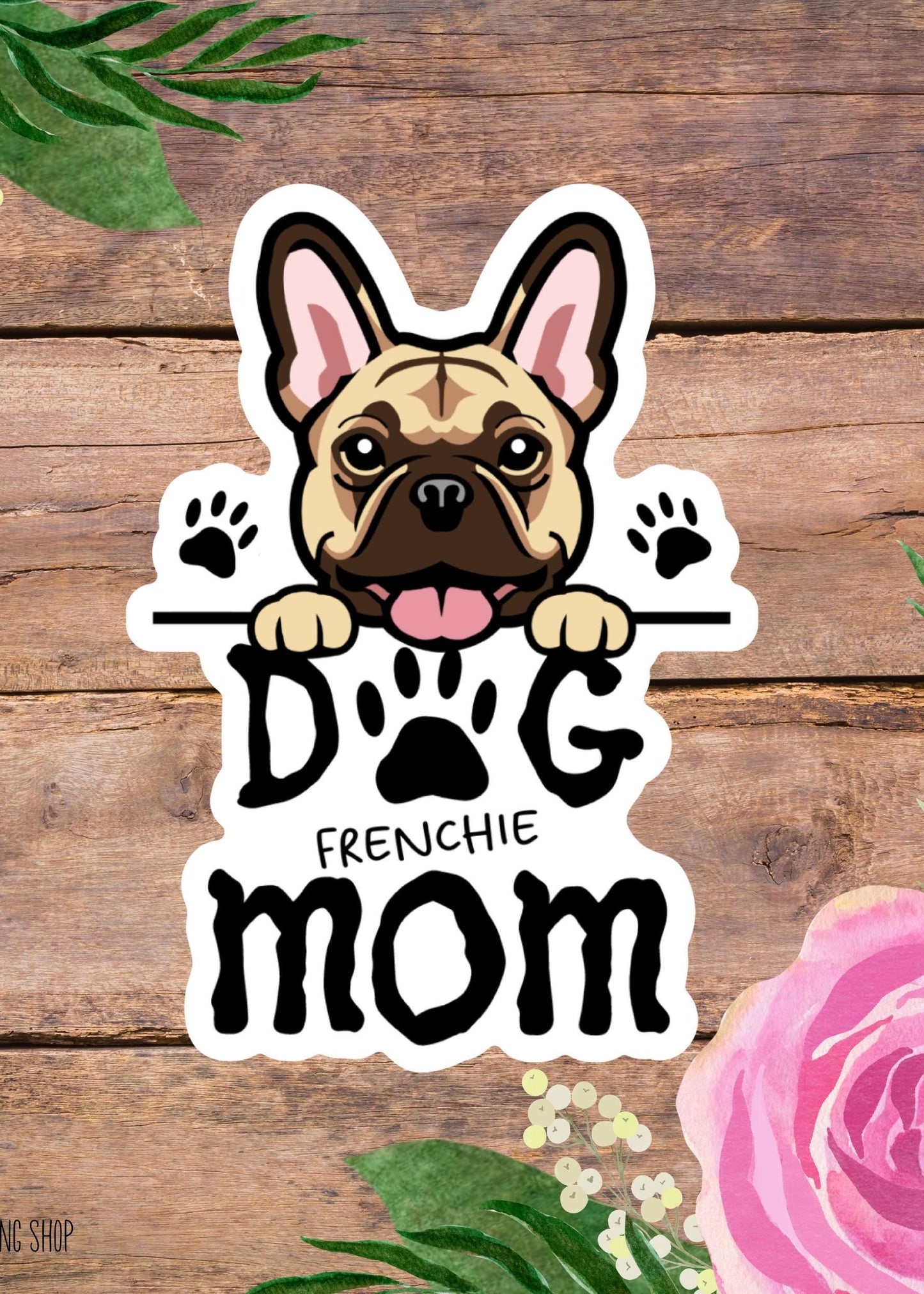 French Bulldog Dog Mom Sticker – Cute Frenchie Vinyl Decal