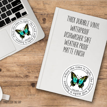 When The Time Is Right The Lord Will Make It Happen Sticker – Inspirational Bible Verse Decal