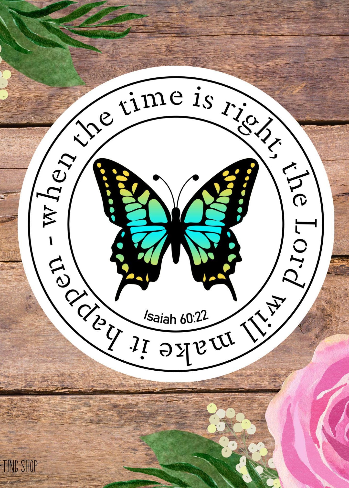 When The Time Is Right The Lord Will Make It Happen Sticker – Inspirational Bible Verse Decal
