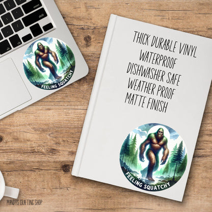 Feeling Squatchy Bigfoot Sticker – Funny Sasquatch Vinyl Decal