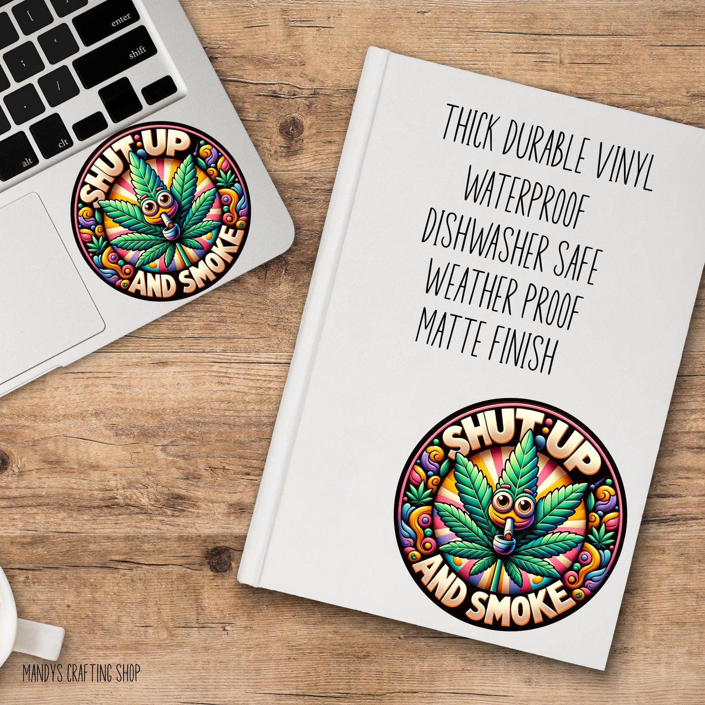 Shut Up and Smoke Pot Sticker – Funny Weed Vinyl Decal