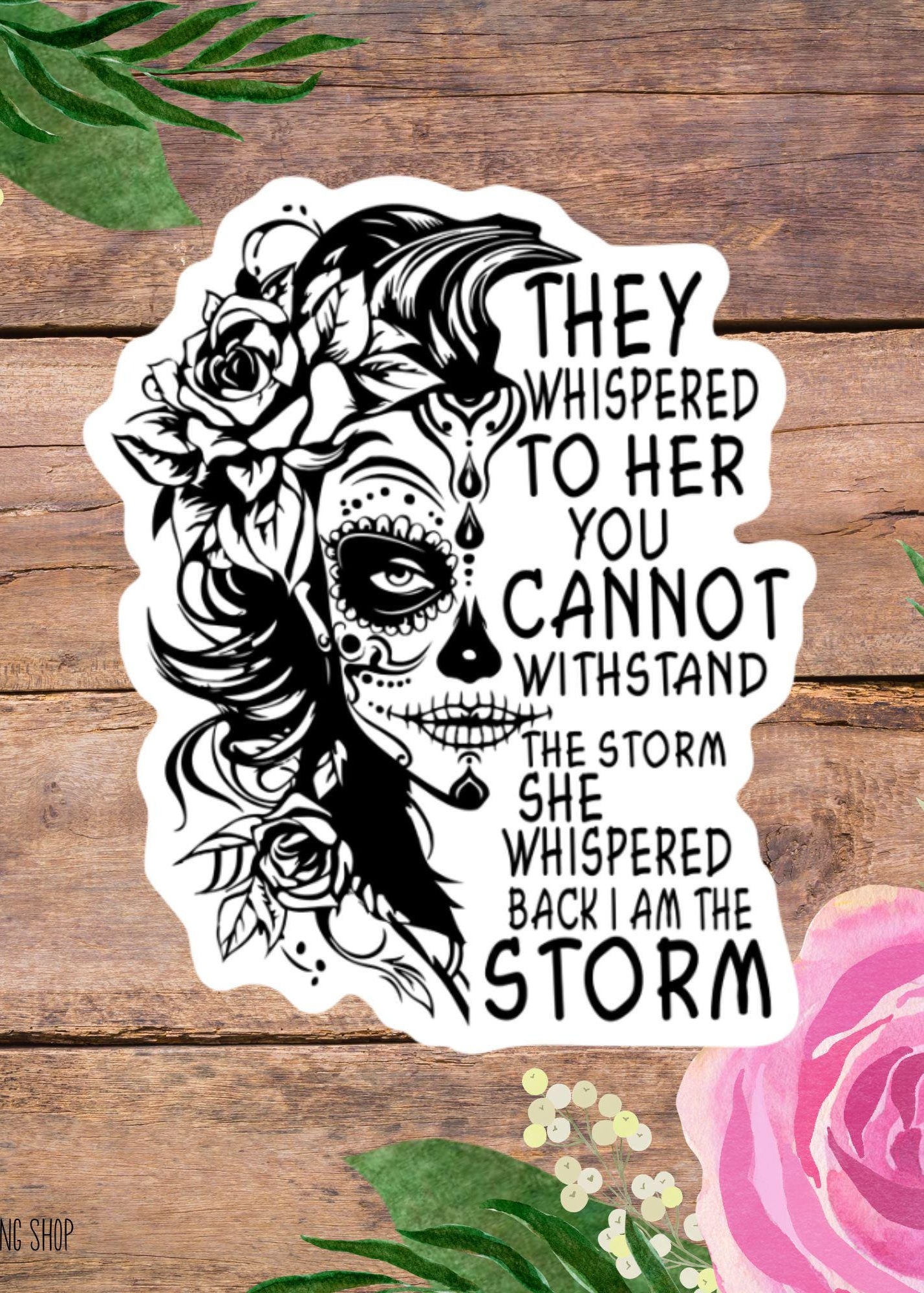 Stronger Than the Storm Sugar Skull Sticker – Inspirational Quote Vinyl Decal
