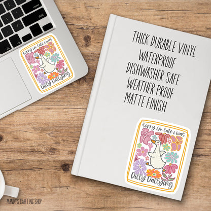 Dilly Dallying Goose Sticker – Funny “Sorry I’m Late” Decal
