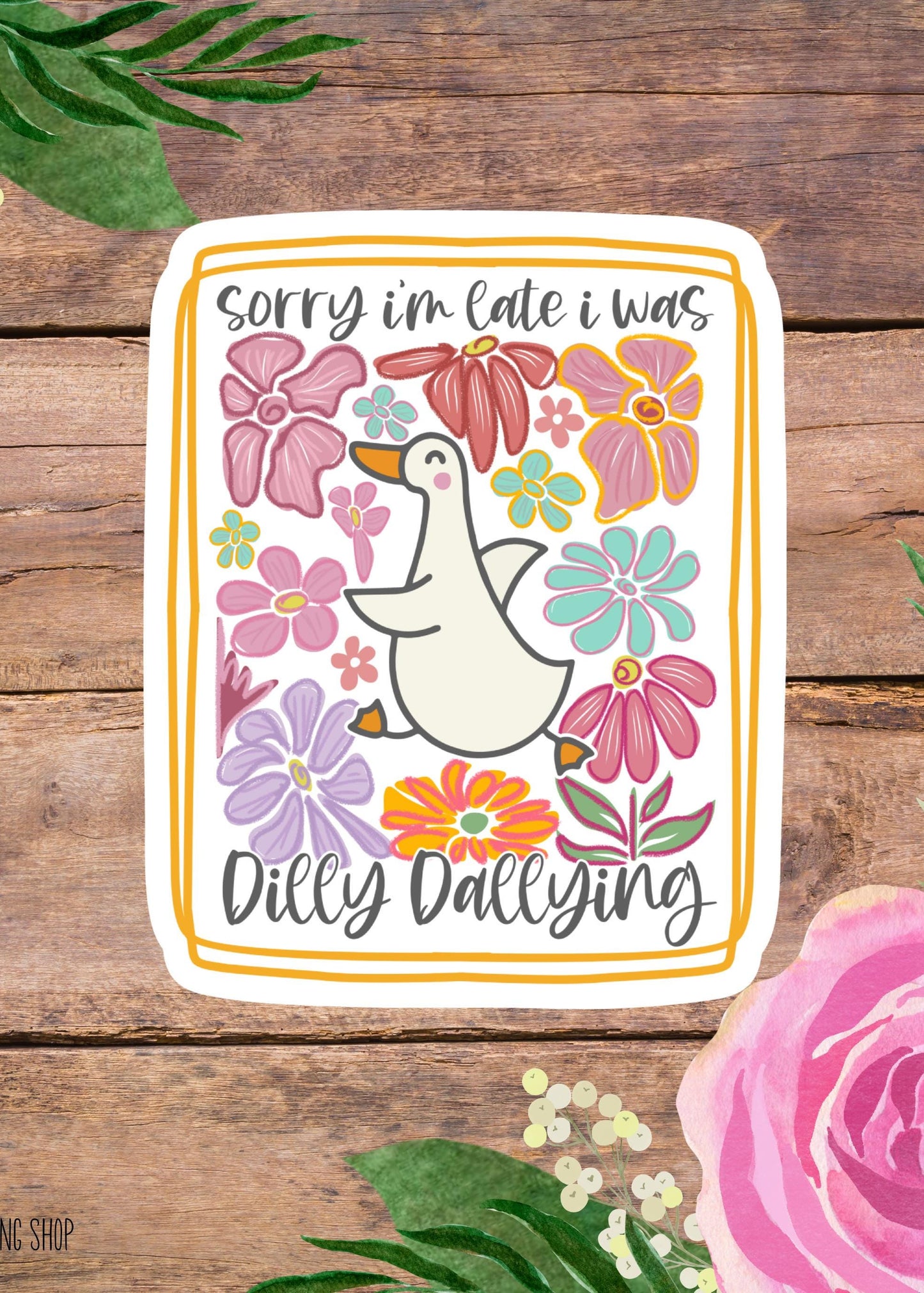 Dilly Dallying Goose Sticker – Funny “Sorry I’m Late” Decal