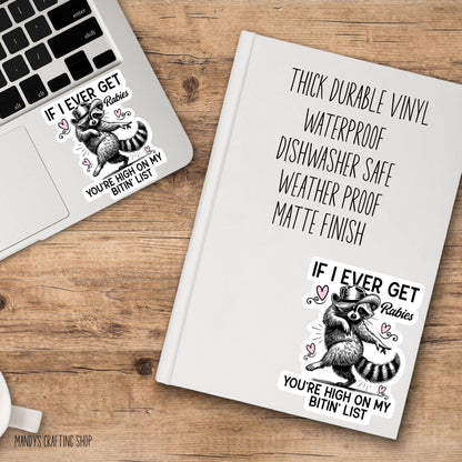 Funny Raccoon Sticker – “You’re on My Bitin List” Meme Decal