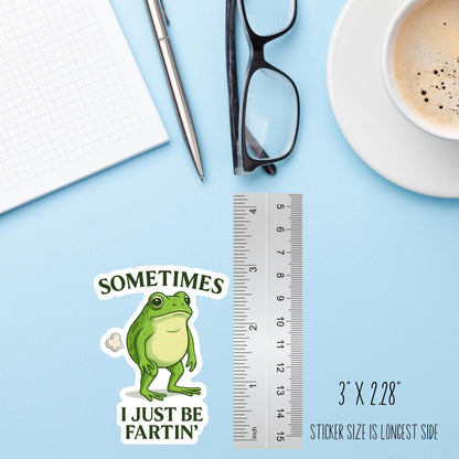 Sometimes I Just Be Farting Frog Sticker – Funny Frog Vinyl Decal