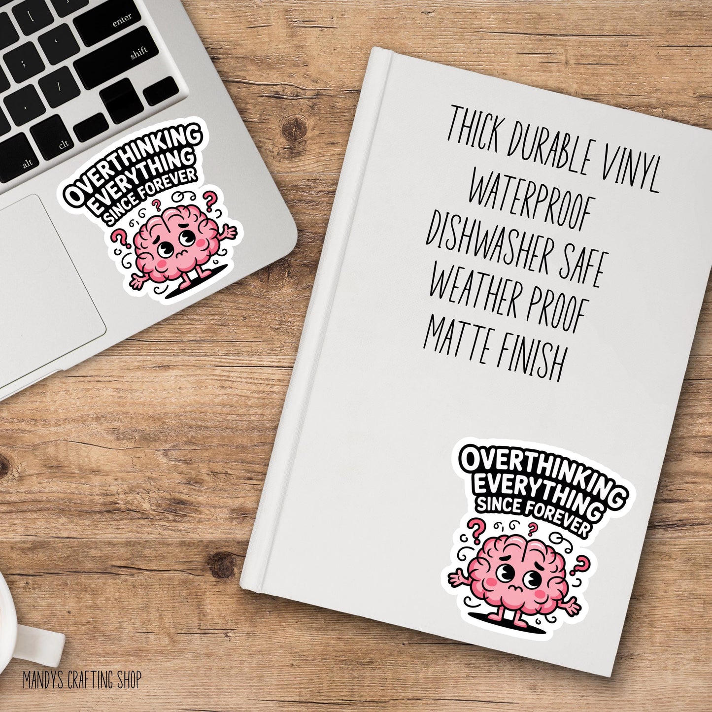 Overthinking Everything Since Forever Sticker – Funny Anxiety Vinyl Decal