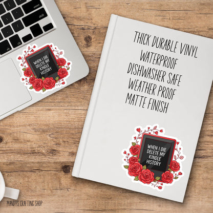 When I Die Delete My Kindle History Sticker, Funny Book Lover Waterproof Vinyl Decal, Book Lover Laptop Decal, Gifts For Readers