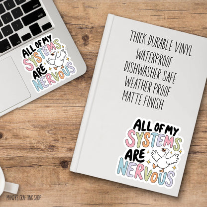 Funny Goose Sticker, All Of My Systems Are Nervous Mental Health Decal, Chaos Bird Sticker, Sarcastic Introvert Gift