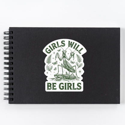 Girls Will Be Girls Praying Mantis Sticker, Feminist Insect Lover Vinyl Decal