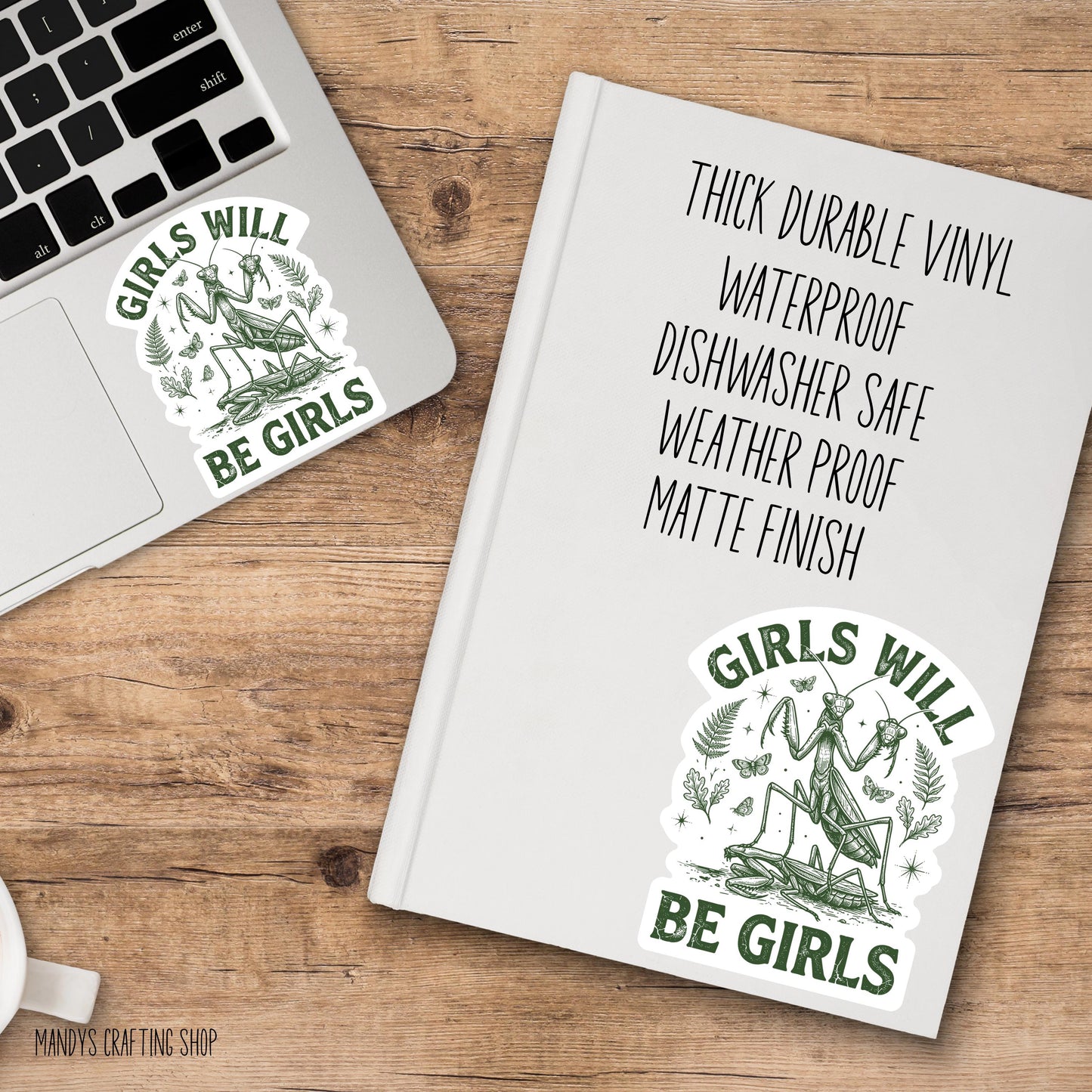 Girls Will Be Girls Praying Mantis Sticker, Feminist Insect Lover Vinyl Decal