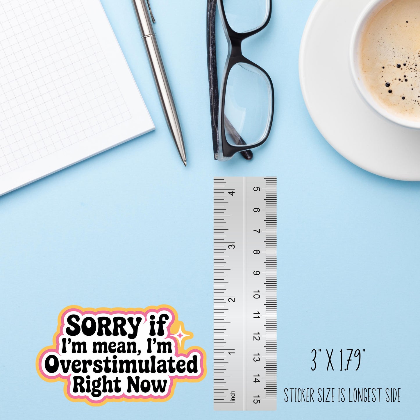 Sorry If I'm Mean I'm Overstimulated Sticker, Funny Anti-Social Meme Laptop Decal, Sticker For Water Bottle, Planner, Kindle