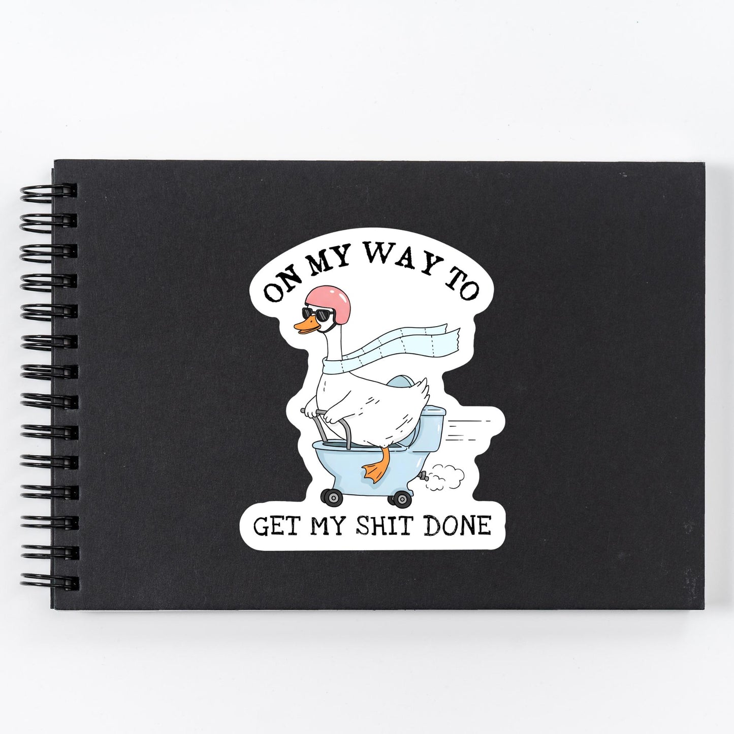On My Way To Get My Shit Done Goose Sticker – Funny Silly Goose Vinyl Decal