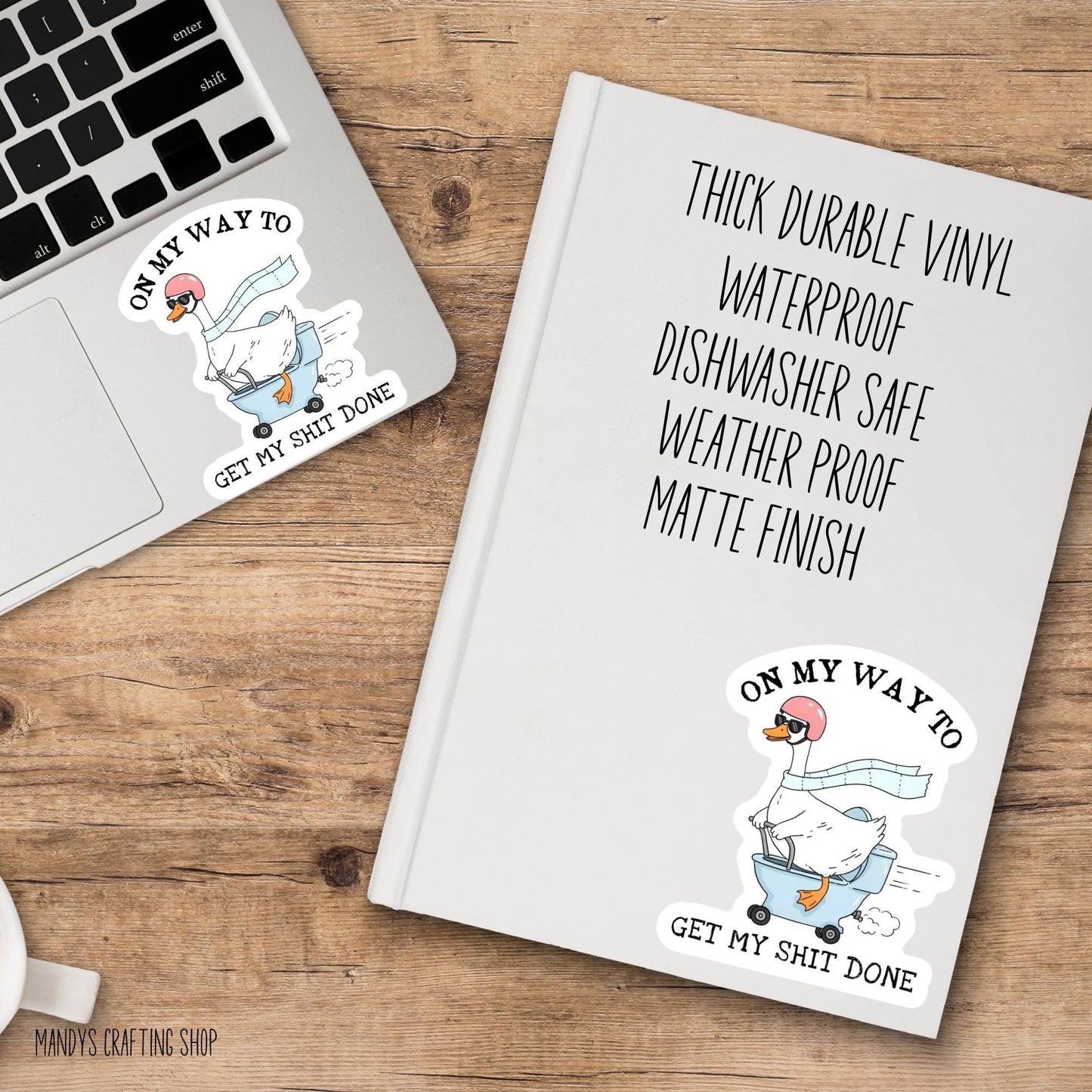 On My Way To Get My Shit Done Goose Sticker – Funny Silly Goose Vinyl Decal