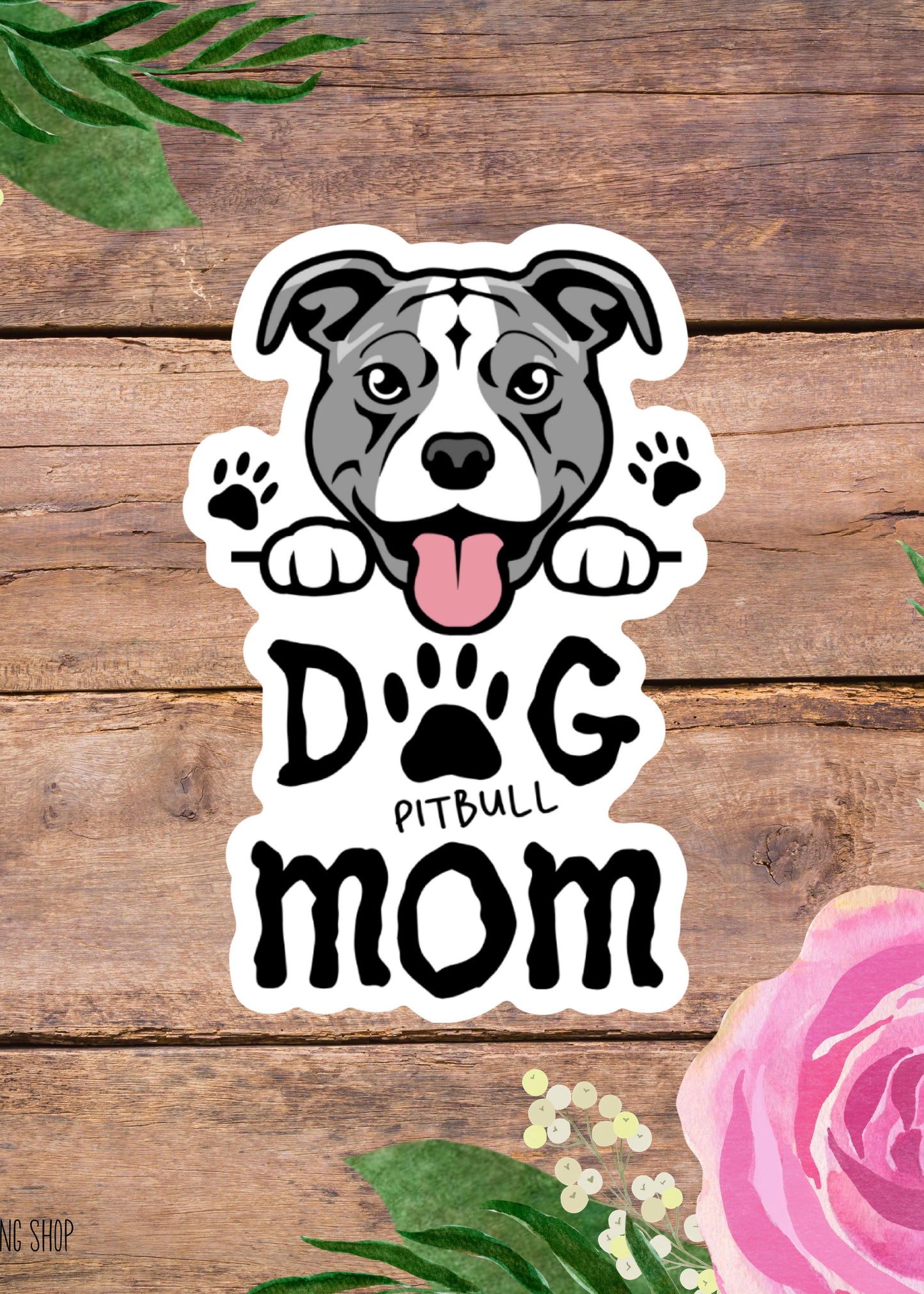 Pitbull Dog Mom Sticker – Waterproof Vinyl Dog Lover Decal