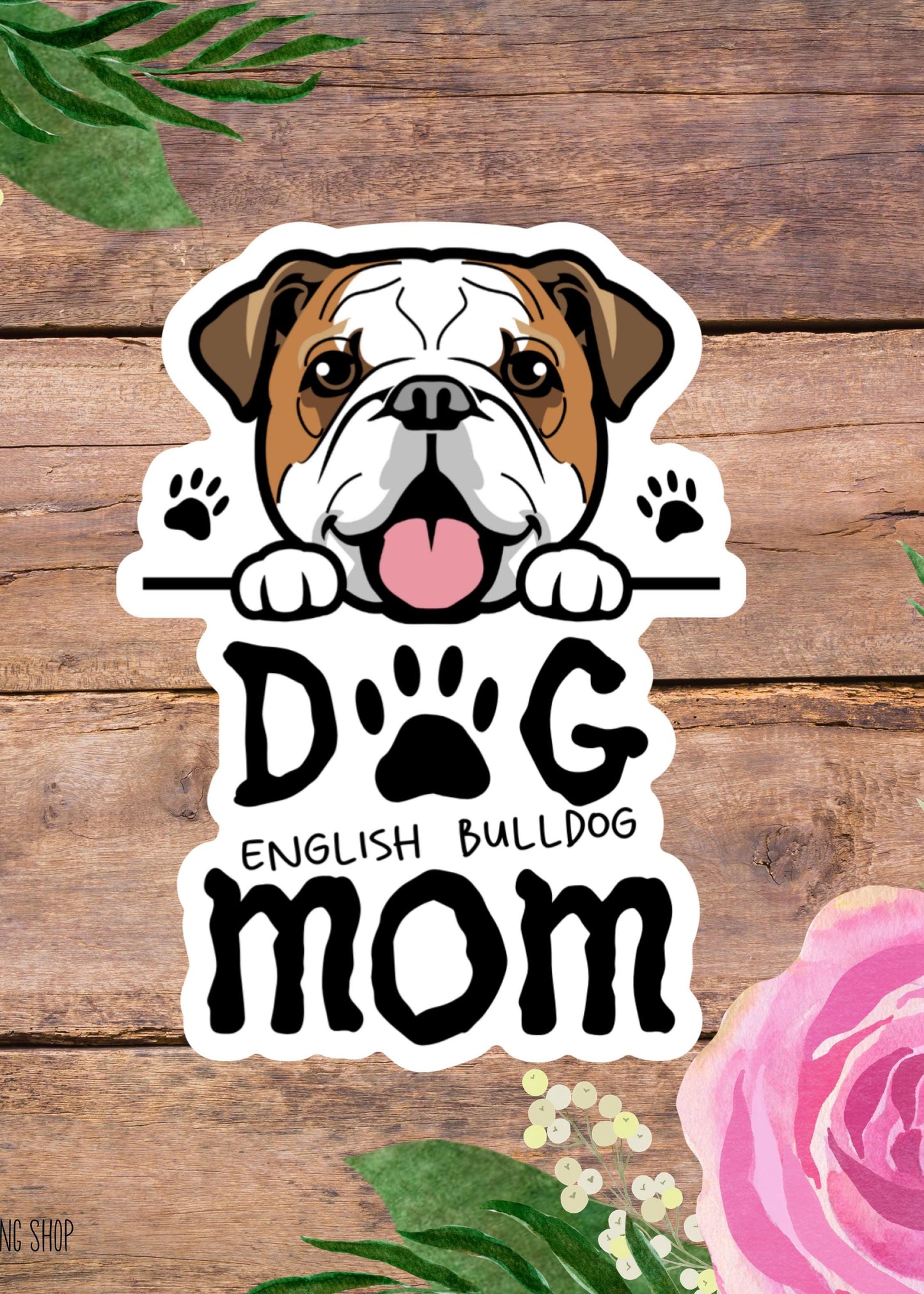 English Bulldog Dog Mom Sticker – Waterproof Vinyl Dog Lover Decal