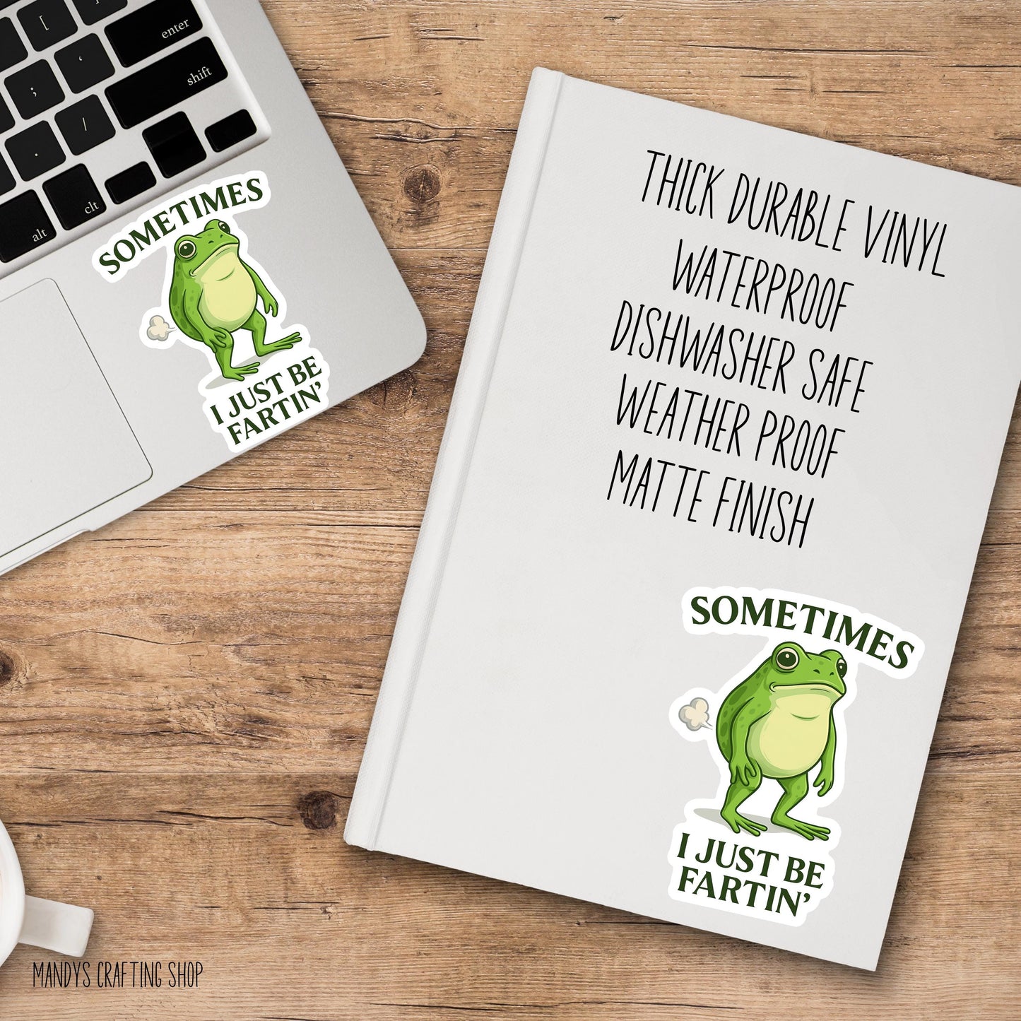 Sometimes I Just Be Farting Frog Sticker – Funny Frog Vinyl Decal