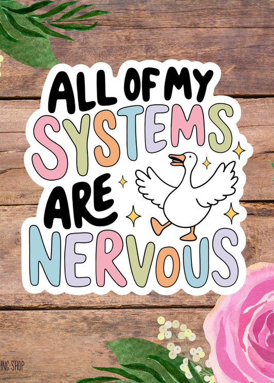 Funny Goose Sticker, All Of My Systems Are Nervous Mental Health Decal, Chaos Bird Sticker, Sarcastic Introvert Gift