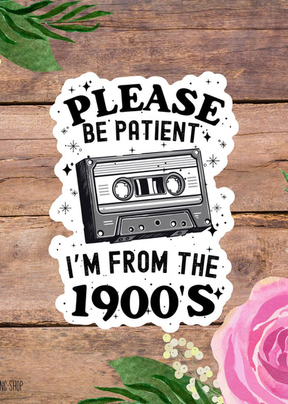 Please Be Patient With Me Cassette Tape Sticker – Funny Retro Meme Vinyl Decal