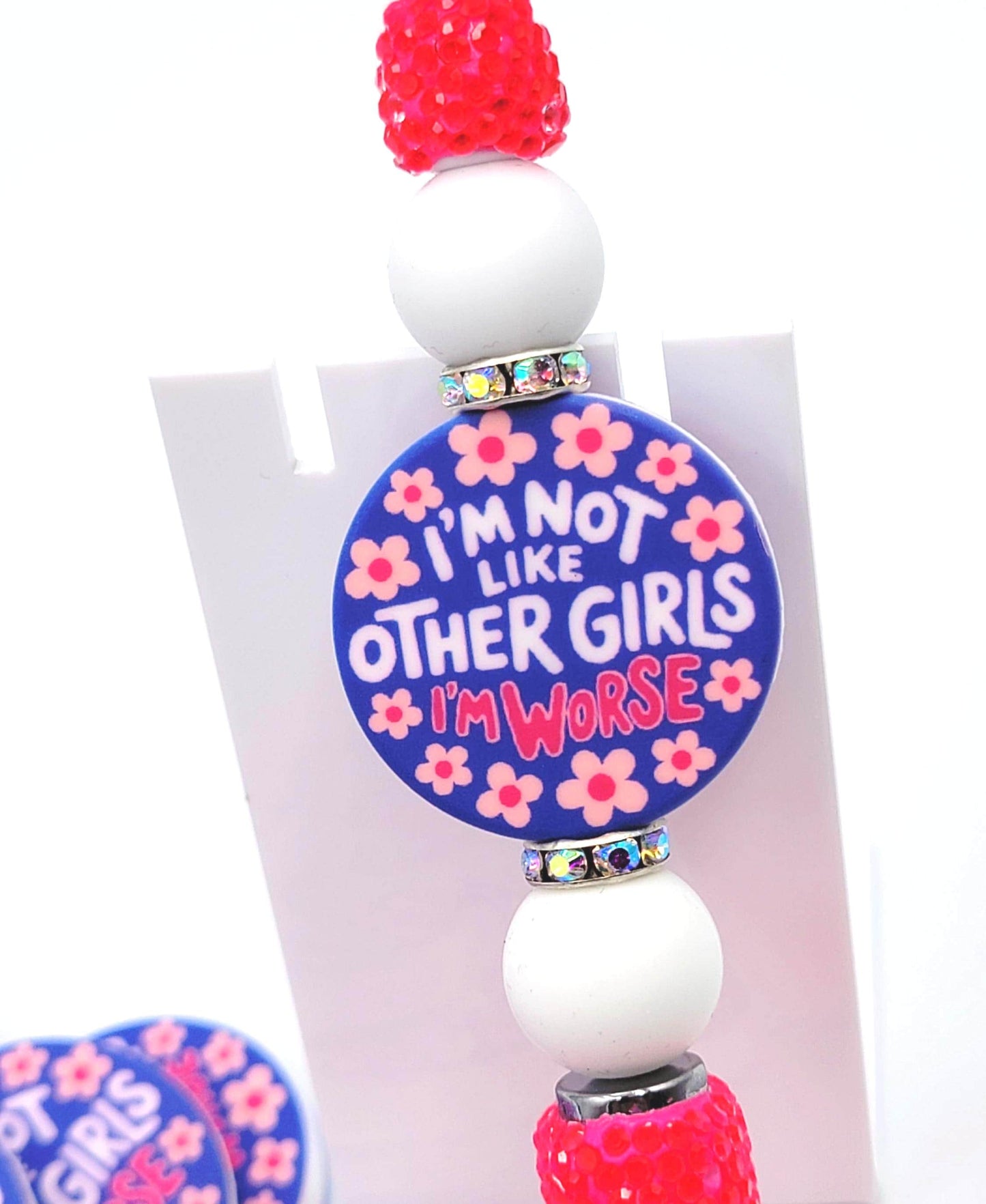 I'm Not Like Other Girls I'm Worse Focal Bead (Set of 2) - Funny Sassy Mental Health DIY Pen Bead, Mom Wristlet Bead