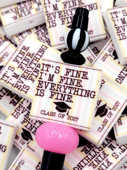 Class of 2027 Focal Bead, It's Fine I'm Fine Stripe Graduation Bead, Senior Mom Pen Bead, Class of 2027 Graduation Gift - (Set of 2)